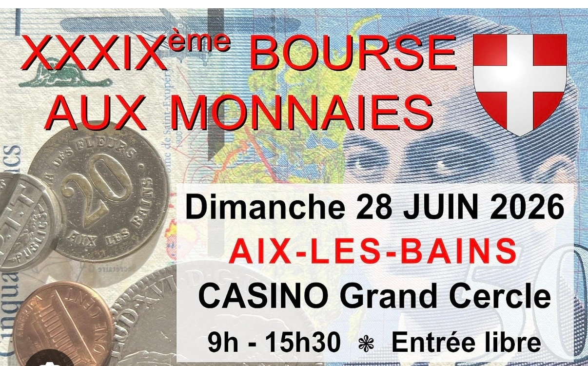 Our team will be present at the 39th Coin Fair in Aix-les-Bains on Sunday the 28th of Juin
